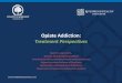 Opiate Addiction: Treatment Perspectives(Kosten, et.al. 2002). rivermendhealthinsti tute.com OPRM1 • OPRM1 low expressor (A118g allele) may be more ... Thus, when an add ict experiences
