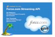 SUMMER OF APIs Force.com Streaming API · Further information on potential factors that could affect the financial results of salesforce.com, inc. is included in our annual report