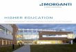 HIGHER EDUCATION · 2020-06-05 · HIGHER EDUCATION Our focus: Managing efficient high performance projects that integrate health, safety and the environment. The Morganti Group understands