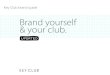 Brand yourself & your club....Make the logo your own. Personalize the Key Club logo according to your school or district. Represent your club or your Key Club activities by personalizing