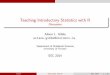 Teaching Introductory Statistics with R Discussionutstat.utoronto.ca/alisong/Talks/SSC2014Gibbs.pdf · Teaching Introductory Statistics with R Discussion Alison L. Gibbs alison.gibbs@utoronto.ca