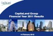 CapitaLand Group 3Q 2011 Results...4 CapitaLand Group FY2011 Results *February 2012* Results Overview – Another Year of exceeding S$1b Net Profit •Net Profit of S$1,057.3m for