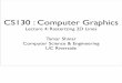 CS130 : Computer Graphics › ~shinar › courses › cs130-spring-2012 › content › Le… · CS130 : Computer Graphics Lecture 4: Rasterizing 2D Lines Tamar Shinar Computer Science