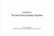 Lecture 2: The Real-Time Graphics Pipeline€¦ · Lecture 2: The Real-Time Graphics Pipeline Kayvon Fatahalian CMU 15-869: Graphics and Imaging Architectures (Fall 2011)