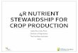 4R NUTRIENT STEWARDSHIP FOR CROP PRODUCTION › media › hosifasufledu › documents › IST31605---8.pdfongoing systematic assessment (adaptive management) •Site specific to account