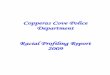 Copperas Cove Police Department Racial Profiling Report 2009 · 2014-03-25 · Racial Profiling is defined by Texas law as a law enforcement-initiated action based on an individual’s