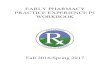 EARLY PHARMACY PRACTICE EXPERIENCE P1 WORKBOOK · Fall 2016/Spring 2017 . 2 Educational Philosophy Vision and Mission Statements ... Reflective Writing Assignments 10 ... working