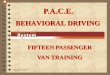 BEHAVIORAL DRIVING...Behavioral Driving P.A.C.E. Definition for Safe Driving “The best way to avoid a crash is not to drive into one” Marsh’s simple definition for defensive