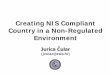 Creating NIS Compliant Country in a Non-Regulated ... - FIRST · Jurica Cular | First Conference | Kuala Lumpur 2018 • NIS – Network Information Security Directive • EU Cyber