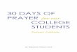 30 DAYS OF PRAYER for our - youthESource...prayer is one of our most powerful tools against Satan and we pray that this 30 day guide will help you fight for your son or daughter in