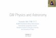 GW Physics and Astronomy...1sec flash: SGRB? 2 x 1049 erg s-1 @410Mpc • one order dimmer? If SGRB we should find 10 events akin to GW150914 . NO detection by INTEGRAL/SWIFT Connaughton