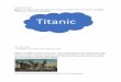 Built building Titanic problems Titanic€¦ · The Titanic — billed as an unsinkable ship — hit an iceberg and sank on April 15, 1912. Over 1,500 people died in the maritime