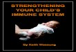 Strengthening the immune system of the entire family, starting … · 2014-10-08 · Strengthening the immune system of the entire family, starting with the children at birth, should