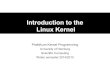 Introduction to the Linux Kernel - VI4IOThe Linux Kernel Introduction (story, licence, versioning) Main parts Loadable Kernel Modules System Calls Security Summary. Security considerations