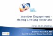 Zone 30 Assistant Rotary Coordinator · Attract Engage Value Retain . ... The “attendance” tail that wags the dog Know and promote the unique benefits and value of Rotary membership