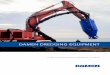 DAMEN DREDGING EQUIPMENT...properties and reaches extremely high mixture densities. The DOP pump has been designed for highly abrasive dredging environments. Efficient transport of