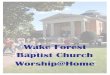 Wake Forest Baptist Church Worship@Home · Risen Lord, open our eyes to You again. urn Your truth into our hearts. e friendship’s host and guest. Stay with us until Your resurrected