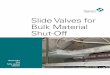 Slide Valves for Bulk Material Shut-Off€¦ · SD-H In-line Hand Wheel Actuated Valves All the technology of the SD range, but with a simple hand wheel operation. p3 SD-P In-line