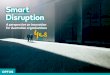 Smart Disruption › content › dam › optus › ... · including CEOs, CIOs, CXOs and CDOs – from some of the country’s most prominent established and digitally native organisations,