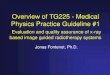 Overview of TG225 - Medical Physics Practice Guideline #1amos3.aapm.org › abstracts › pdf › 77-22570-314436-91514.pdf · • AAPM TG-179: Quality assurance for image-guided