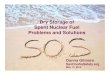 Dry Storage of Spent Nuclear Fuel Problems and Solutions...May 17, 2015  · SanOnofreSafety.org 5 Action needed now CA canisters may leak in 6 to 14 years 1st loaded May leak in*