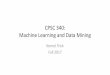 CPSC 340: Data Mining Machine Learning › ~schmidtm › Courses › 340-F17 › L22.pdf · Machine Learning and Data Mining Kernel Trick Fall 2017. Admin •Assignment 3: –Due