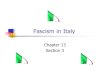 Fascism in Italy - cf.edliostatic.comcf.edliostatic.com › jEu9KainWQy5FZtU5jIJJEreMblenN97.pdf · Fascism in Italy Chapter 13 Section 3. Italy. Italy After World War I After WWI,