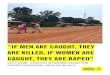 IF MEN ARE CAUGHT, THEY ARE KILLED, IF WOMEN ARE … Report -South Sudan... · 2017-07-04 · “if men are caught, they are killed, if women are caught, they are raped” south sudan