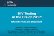 HIV Testing in the Era of PrEP · Rationale: This scenario is consistent with false-positive HIV rapid testing.In the absence of a positive instrumented Ag/Ab test, an indeterminate