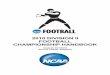 2010 DIVISION II FOOTBALL CHAMPIONSHIP HANDBOOKfs.ncaa.org/Docs/champ_handbooks/football/2010/10_2... · 2017-04-19 · NCAA Championships Policy Related to Sports Wagering. No pre-determined