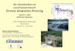 An Introduction to Local Government Climate Adaptation ......Adaptation Capacity: Planning. Resiliency. Communities should be prepared for today’s rare weather extremes, they will