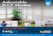 Adjustable D.I.Y Shutter…with the EasyAS Adjustable D.I.Y Shutter range. ITY MADE FROM QUALITY PVC EasyAS Internal Plantation Shutters are made from high quality PVC with water resistant