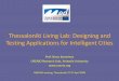 Thessaloniki Living Lab: Designing and Testing ......Intelligent cities: web-based applications for city development, local innovation system management, transport optimisation, city