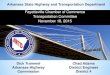 Fayetteville Chamber of Commerce Transportation Committee ... · November 18, 2015 Arkansas State Highway and Transportation Department Dick Trammel Arkansas Highway Commission Chad