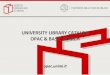 UNIVERSITY LIBRARY CATALOG OPAC & BASIC … you know our OPAC(final...article through the digital library For off-campus log in make use of Milan Univ. userid and pw provided for your