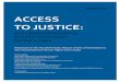 ACCESS TO JUSTICE - Columbia Law School...right to counsel by: funding state access-to-justice initiatives; developing, evaluating, and disseminating “best practices” for state