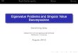 Eigenvalue Problems and Singular Value …qiao/courses/cas708/slides/ch08.pdfEIG Singular Value Decomposition Software Summary Jordan canonical form The algebraic multiplicity of λi