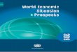 World Economic Situation€¦ · The federal deficit is expected to widen to about 5 per cent of GDP by 2019, and government debt will continue to rise relative to GDP for the next