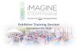Exhibitor Training Session - iMAGINE STEAMFest in Rock Hill · 2018-09-25 · Exhibitor Training Session. September 20, 2018. Our Mission. Our mission is to create meaningful experiences
