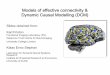 Models of effective connectivity & Dynamic Causal ... · Handbook of Brain Connectivity . V1 V4 BA37 STG BA39 Structural perturbations Stimulus-free - u e.g., attention, time Dynamic