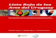 Lista Roja de las Aves del Uruguay 1 - SZU...En el caso de las aves, la Lista Roja Mundial de Especies Amenazadas de la UICN (. org) alerta que más del 13% de las aves del mundo se