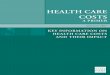 HEALTH CARE COSTS - University of Miamifaculty.law.miami.edu/mcoombs/documents/KFF_HealthCareCosts.pdf · HEALTH CARE COSTS: KEY INFORMATION ON HEALTH CARE COSTS AND THEIR IMPACT