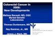 Colorectal Cancer in 2006: New Developments · Colorectal Cancer in 2006: New Developments Melissa Bennett, MS, CGC Myriad Genetic Laboratories Thomas Duntemann, MD Ray Ramirez, Jr.,