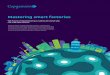 Mastering smart factories - Capgemini · 2019-11-25 · Mastering smart factories Smart factories have the potential to deliver huge benefits. However, only a minority of companies
