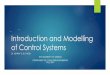 Introduction and Modelling of Control Systems...- Analysis of open loop systems, linear closed loop feedback systems, PID Controllers - Frequency response analysis (root-locus methods)