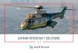 SAFRAN ROTORCRAFT SOLUTIONS...SAFRAN’S FULL RANGE OF HELICOPTER AVIONICS SYSTEMS COVERS FLIGHT CONTROL, INERTIAL NAVIGATION, DATA ANALYSIS, OBSERVATION AND MISSION MANAGEMENT. 12