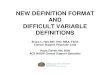 NEW DEFINITION FORMAT AND DIFFICULT …web2.facs.org/download/Hall and Farrell.pdfNEW DEFINITION FORMAT AND DIFFICULT VARIABLE DEFINITIONS Bruce L. Hall, MD, PhD, MBA, FACS Clinical