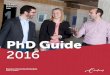 PhD Guide 2016 - Erasmus University Rotterdam · organisation of many PhD activities throughout the PhD trajectory to create an inspiring and dynamic research environment. But what