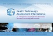 HTAi, a global HTA society, current achievements and ......Mar 31, 2017  · Health Technology Assessment •[HTA] is a multidisciplinary field of policy analysis. It studies the medical,
