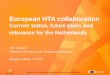 European HTA collaboration - Bruggink Communicatie Support · 2018-03-07 · EUnetHTA HTA Core Model® HTA Core Model DOMAINSSCOPE 1. Health problem and current use of technology
